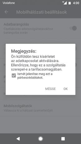 2 Érintse meg a Továbbiak... > Mobilhálózatok lehetőséget. 3 Érintse meg a kapcsolót az adatroaming engedélyezéséhez vagy letiltásához.