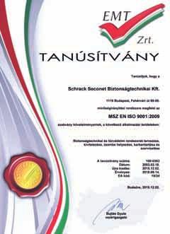 SYSTEMZERTIFIZIERT Österreichische Zertifizierungsstelle Sicherheitstechnik Anyavállalatunk az osztrák biztonságtechnikai ágazat első ISO 9001 szerint tanúsított vállalata.