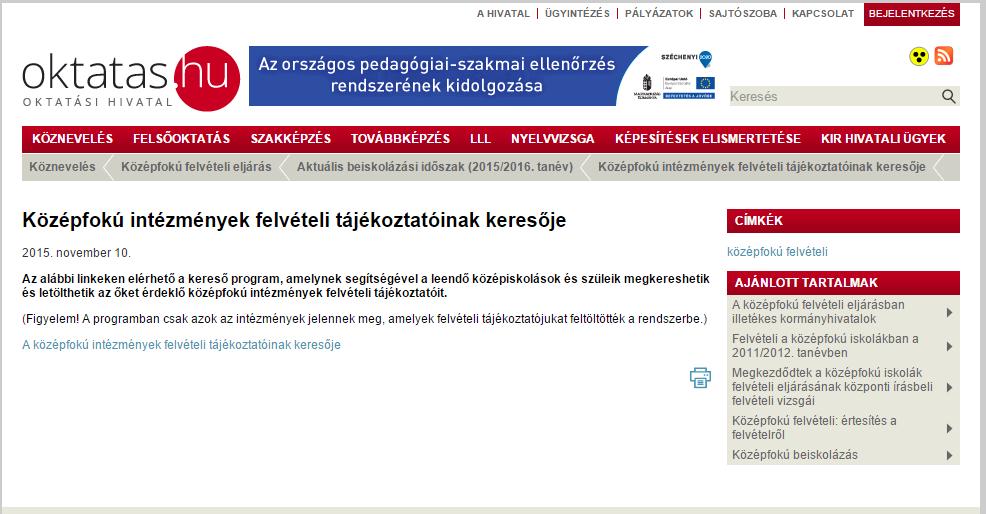 Középfokú intézmények felvételi tájékoztatóinak keresője http://www.