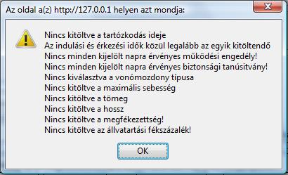 Hiányzó vagy hibás adat megadása esetén a rendszer hibaüzenetet ad: 25. A közlekedtetés bruttótonna kilométer alapú részéért fizetendő összeg a GYSEV Zrt.