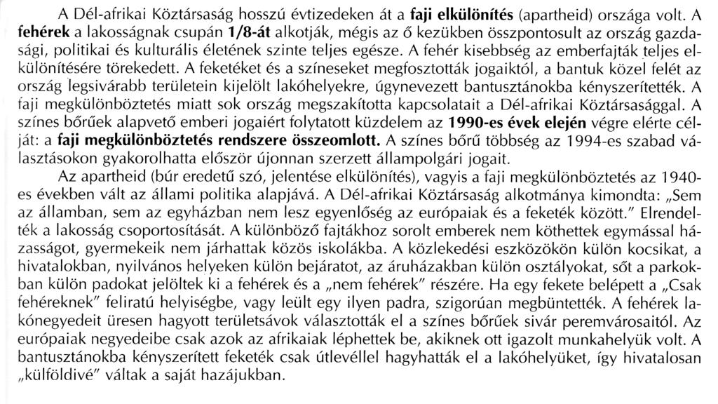 REGIONÁLIS FÖLDRAJZ DÉL-AFRIKAI KÖZTÁRSASÁG Fővárosa: Pretoria Államformája: szövetségi köztársaság Az ország őslakóit az alacsony termetű (130-150 cm), világos bőrszínű busmanokat és hottentottákat