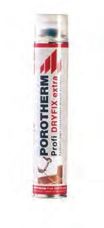 Megoldás falazatra Porotherm Profi Dryfix extra ragasztóhab Falazóanyagok Alkalmazási terület Porotherm Profi Dryfix csiszolt tégla falazóelemekből épülő falazathoz.
