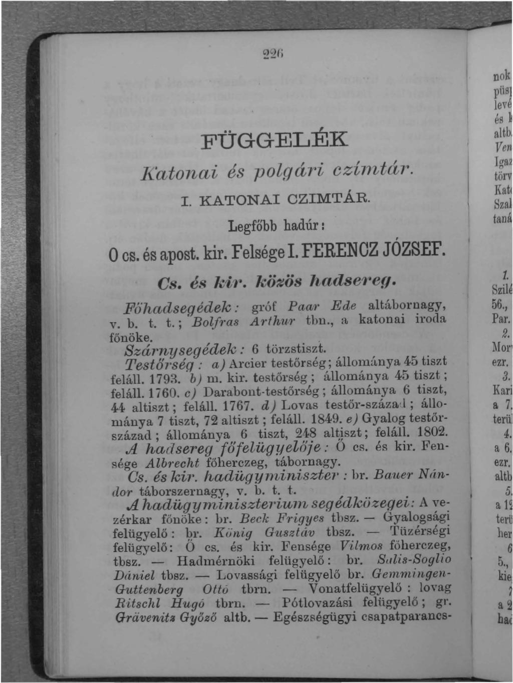 -- 0>(', l('atol~ai FÜGGELÉK és 7Jolg ári czín~tlít'. r. KATONAI CZrMTÁR. Legfőbb hadúr:, O cs. és apost. kir. Felsége I. FERENCZ JOZSEF. Cs. é.~ k,i'j'. l~ö~ös h,ltllse(pef/.