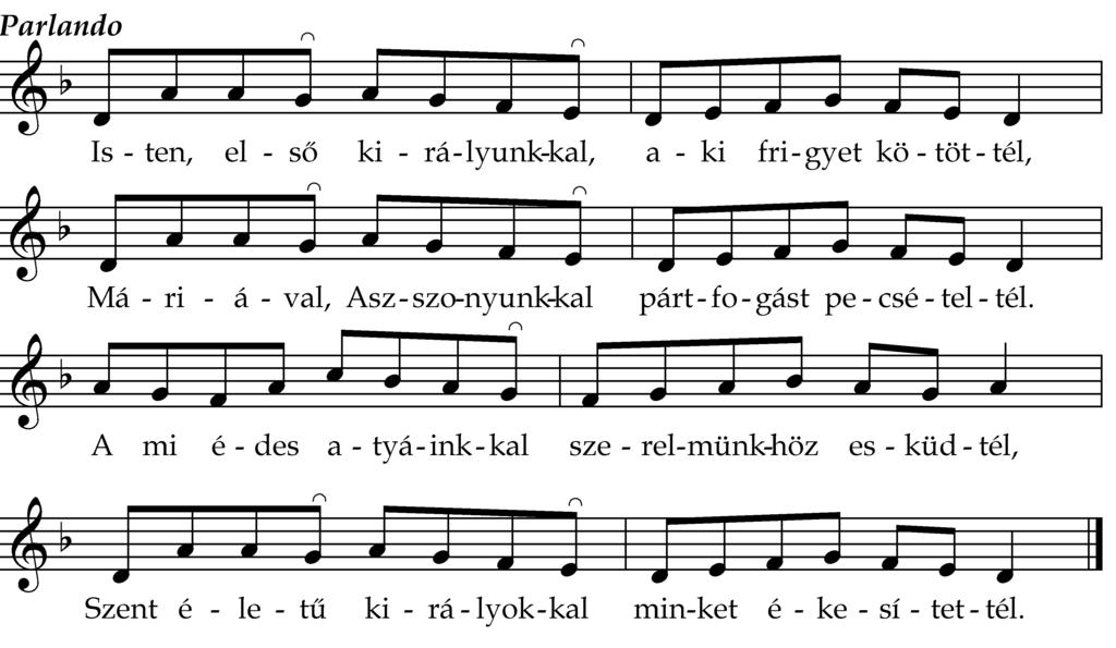 13 5. Pogány kunokkal és tatárokkal mikoron harcolna, Szent Rozáliom volt nagy erőssége. 6. Így segíttetik s bátoríttatik, ki Szent Szüzet kéri, Minden ügyében szent erejét érzi. 7.