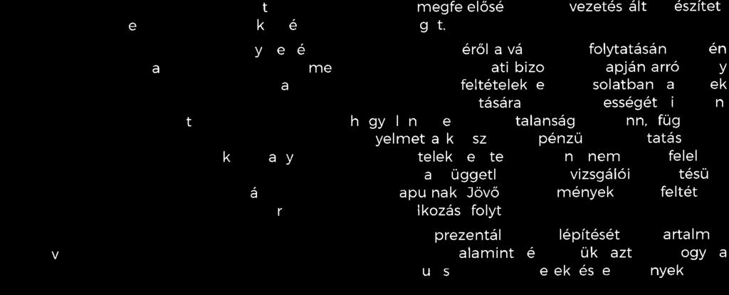 Kovetkeztet6st vonunk le arrol, hogy hely6nvalo-e a vezetes r6sz6rol a vsllalkozis folytat6sanak elven alapulo sz5mvitel alkalmaz6sa, valamint a megszerzett konyvvizsg5lati