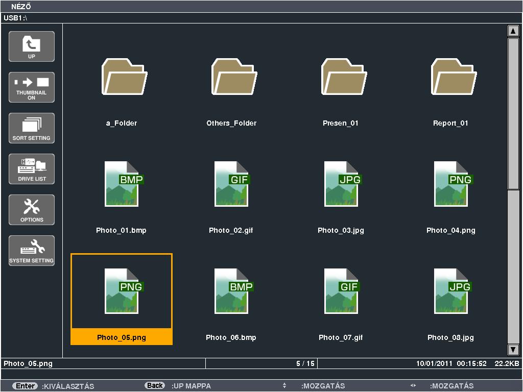 4. A Viewer funkció használata 4. A E gomb lenyomásával válassza ki az USB1 ikont, majd nyomja le az Enter gombot. Ekkor megjelenik az USB1 meghajtó tartalmának előnézeti képernyője.