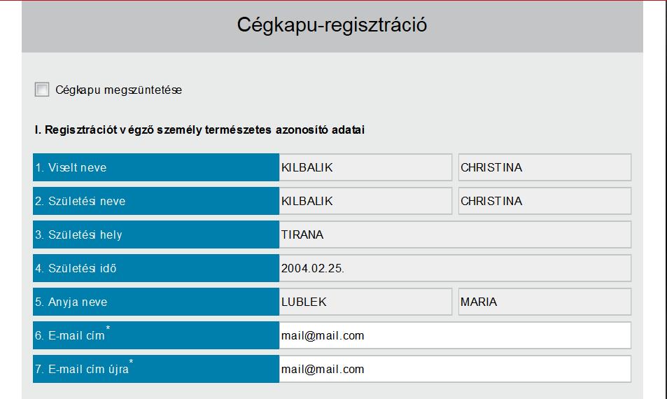 Az űrlap sikeres kitöltése, majd beküldése után a felhasználó visszaigazolást kap a regisztrációs űrlap befogadásáról a képernyőn megjelenített tájékoztatással, e-mail-ben az űrlapon megadott