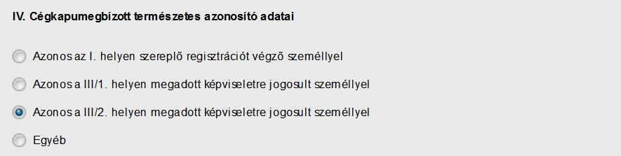 Ebben az esetben az adatmezők a cégképviselő személy adataival kerülnek feltöltésre. Amennyiben egyéb személy azonosító adatait kívánja megadni kattintson az Egyéb gombra és töltse ki az adatmezőket.