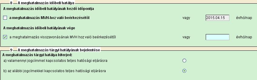 Természetes személy meghatalmazott esetén a hatodik, nem természetes személy meghatalmazott esetén a hetedik pontban a Meghatalmazott ügyfél-azonosító számát is meg kell adni.