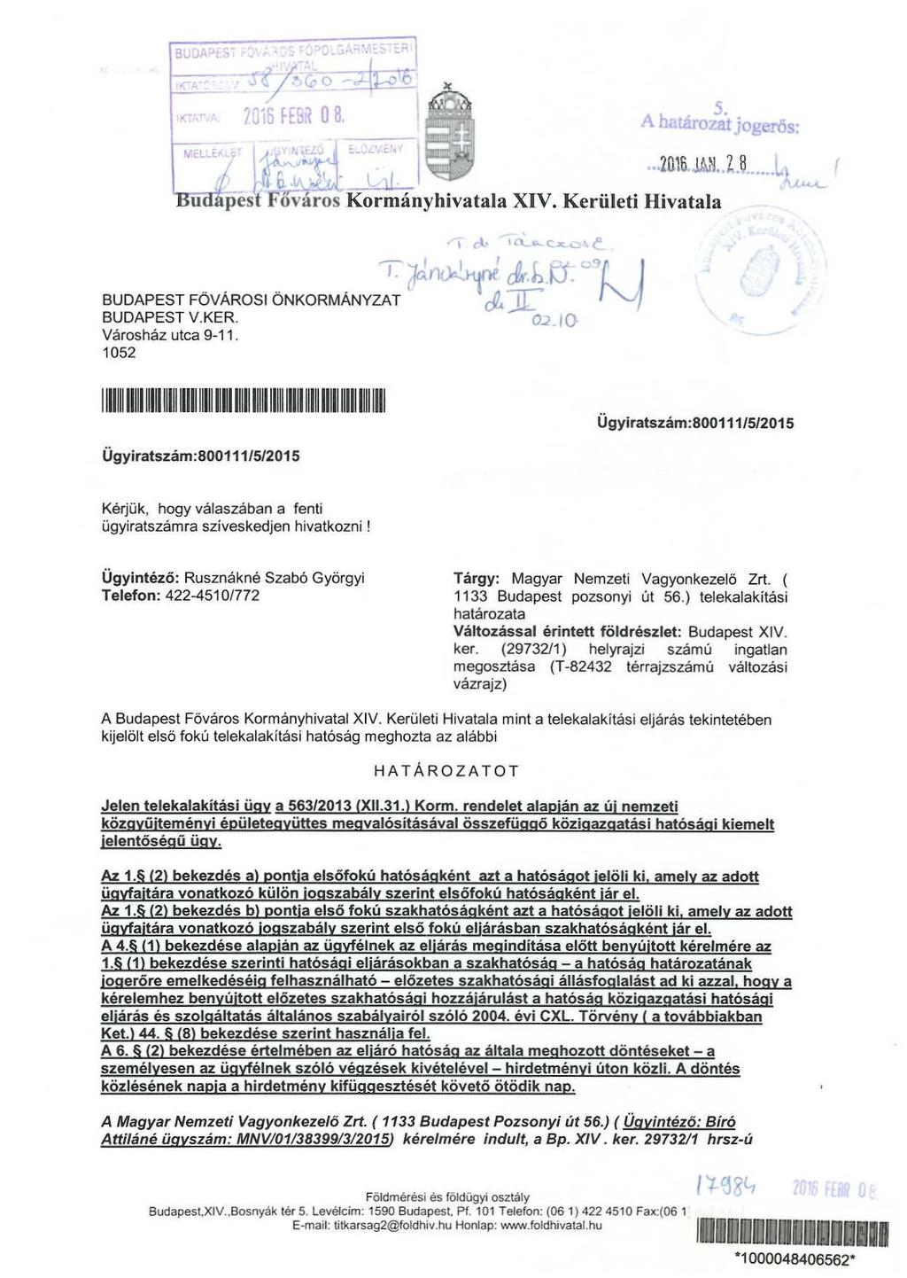 1 cl 1 a... u... <::..x..o' e_ 1 JdntY-'~ &.L.tJ1". o3r} BUDAPEST FŐVÁROSI ÖNKORMÁNYZAT ~ J.l... "'-.J BUDAPEST V.KER. 02 10 Városház utca 9-11.