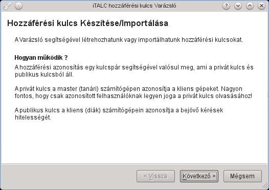 IV.4.1 Hozzáférési kulcs Varázsló IV.4.1.1 Oktatói kulcspár készítése 30.