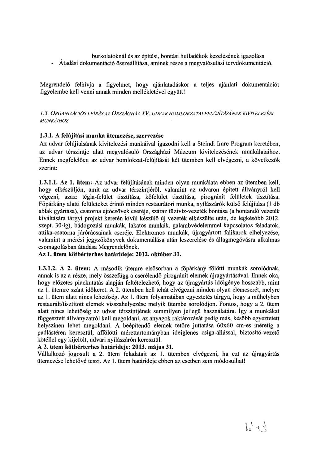 burkolatoknhl 6s az epitesi, bontasi hulladkkok kezelksenek igazolasa - ~tadhsi dokumenthci6 iisszehllithsa, aminek rksze a megval6sulasi tervdokumenthci6.