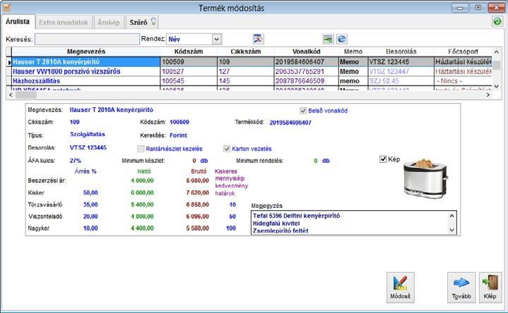 TÖRZSADAT MENÜ 65 Termék módosítás Ebben a menüpontban módosíthatóak az áru jellemzői, nyilvántartott információi.
