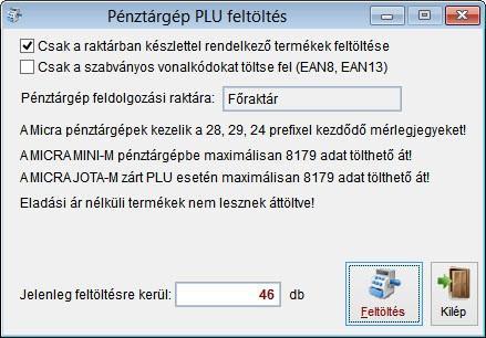 TÖRZSADAT MENÜ 69 Pénztárgép PLU feltöltés Zárt PLU-s használat esetén szükséges, hogy feltöltsük a pénztárgép Plu-it, erre ez a menü is szolgáltat lehetőséget, bár erre automatikus is van lehetőség