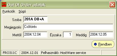 Szállodai Front Office winfro v7.8 Out Of Order (üzemen kívüli) szoba kiválasztása esetén a következő ablak jelenik meg.