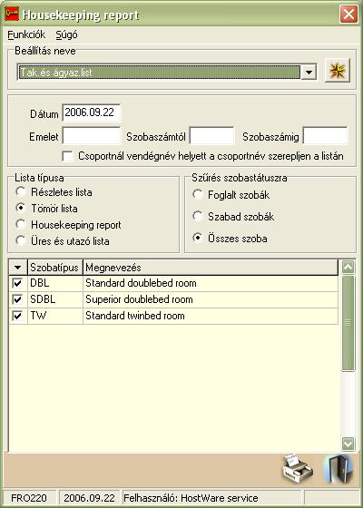 Szállodai Front Office winfro v7.8 6.5. HOUSEKEEPING REPORT (FRO220) A szobák foglaltsági állapotát lehet lekérdezni egy adott napra.