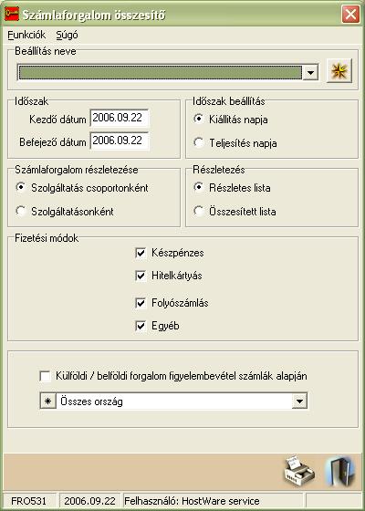 Szállodai Front Office winfro v7.8 LISTAKÉPEK Részletes lista szolgáltatáskód szerinti rendezettségben x 7.17. SZÁMLAFORGALOM ÖSSZESÍTŐ (FRO531) A.