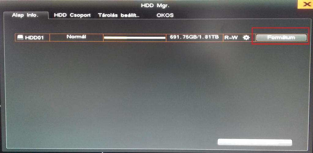 A HDD-t beszerelés után mindig formázni kell a HDD Kezelés menüben: A HDD Kezelés menüben