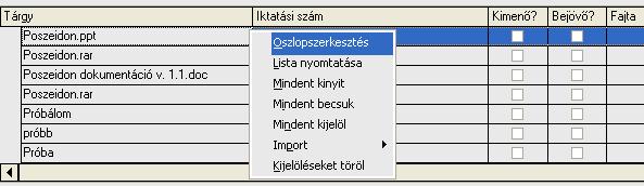 Oszlopszerkesztés funkció Az Oszlopszerkesztés funkció kiválasztásával beállítható tehát, hogy mely oszlopok jelenjenek meg a listában.