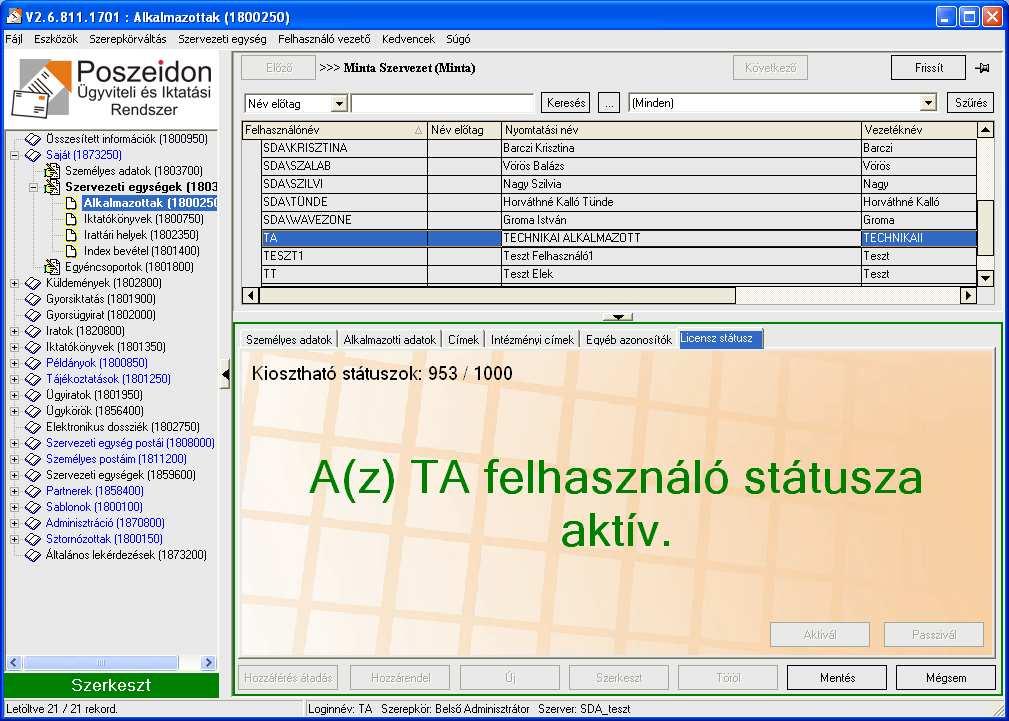 Alkalmazott egyéb azonosítói 7.2.4.6. Licensz státusz A Licensz státusz fül funkciójának mőködése mindenben megegyezik a 7.1.
