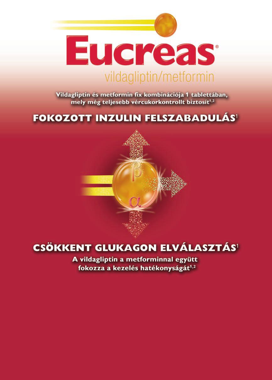 Eucreas 5 mg / 85 mg filmtabletta. Eucreas 5 mg / 1 mg filmtabletta. Vildagliptin / metformin-hidroklorid: 5 mg / 85 mg, 5 mg / 1 mg filmtabletta.