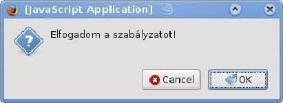 confirm() - párbeszédablak megjelenítése - Ok és Cancel opciók - eredménye true vagy false - szabályzat elfogadása és átirányítás: <body> <script