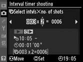 5 Válassza ki az időközök számát és az egyes időközönként készítendő felvételek számát. A 4 vagy a 2 gomb megnyomásával jelölje ki az időközök számát vagy a felvételek számát.