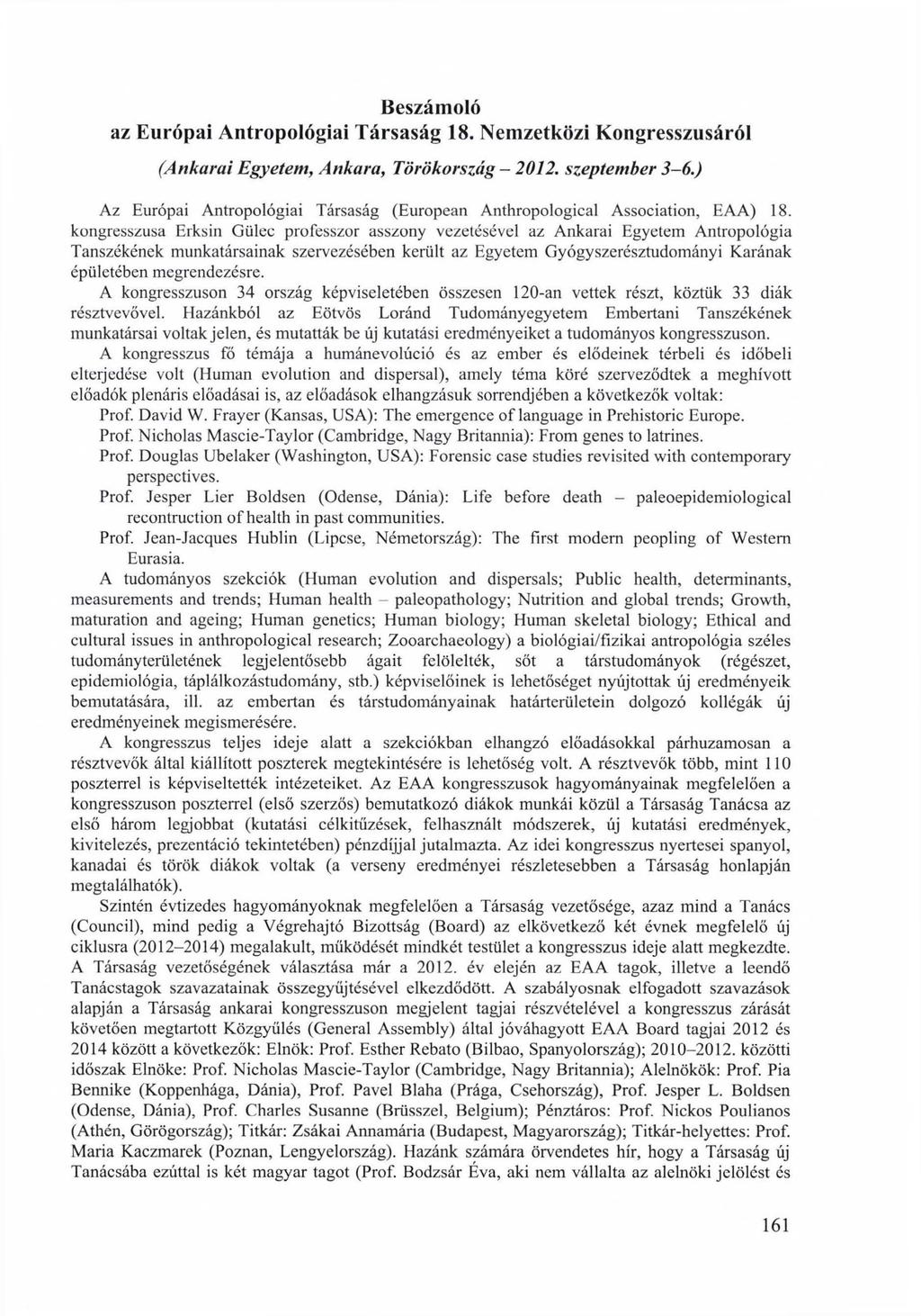 Beszámoló az Európai Antropológiai Társaság 18. Nemzetközi Kongresszusáról (Ankarai Egyetem, Ankara, Törökország - 2012. szeptember 3-6.