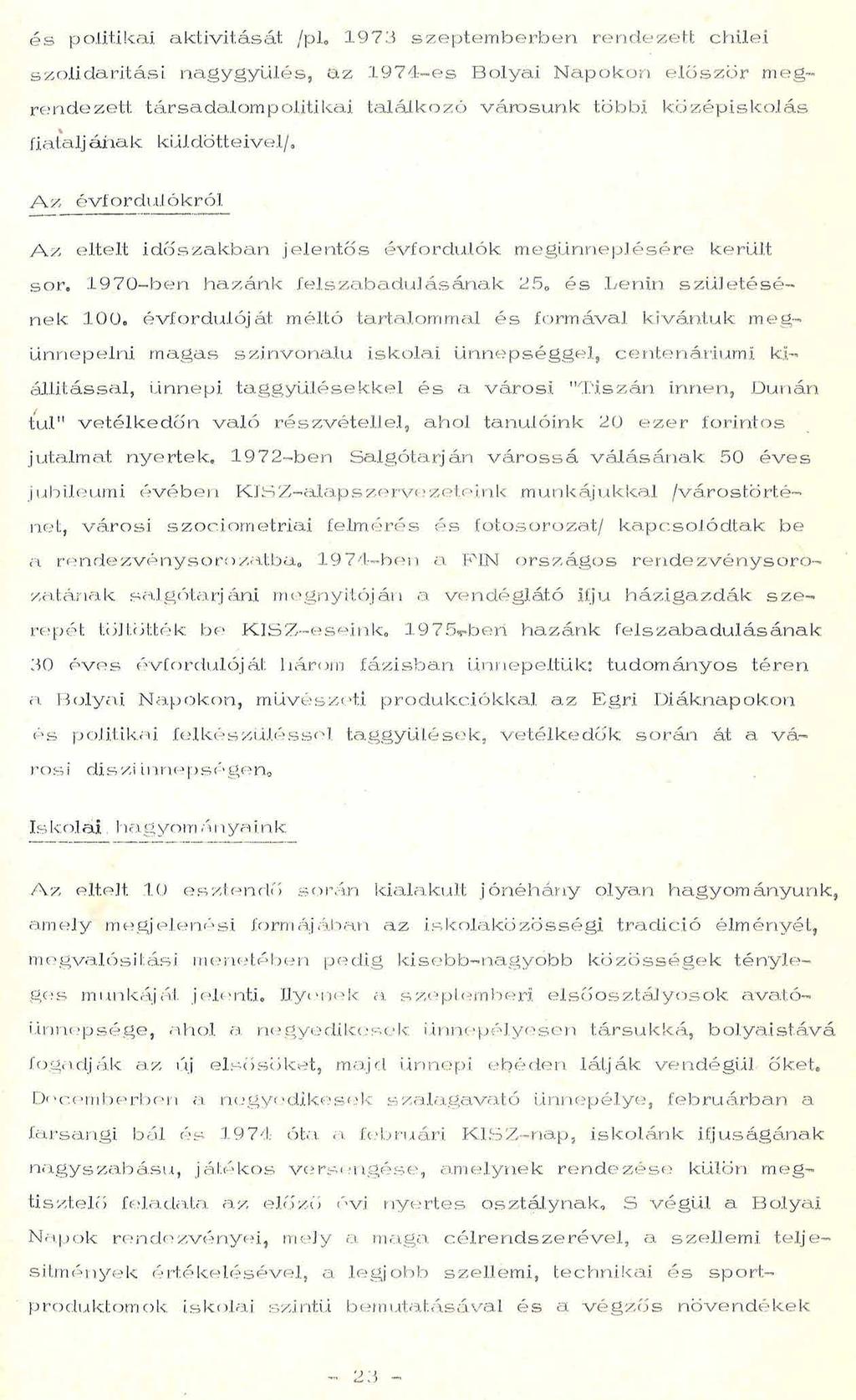 é s p olitik a i a k tiv itá sá t /pl 1 9 7 3 s z e p t e m b e r b e n re n d e z e tt c h ile i s z o lid a r it á s i n a g y g y ű lé s, a z 1 974 e s B o ly a i N a p o k o n e l ő s z ö r m e g