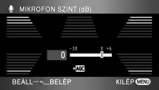 Funkció Mikrofonszint VIDEO AGC: Auto Gain Control (automatikus erősítésszabályozó) [AUTO]: Működésbe lép az AGC, és a felvétel szintje automatikusan beállítódik.
