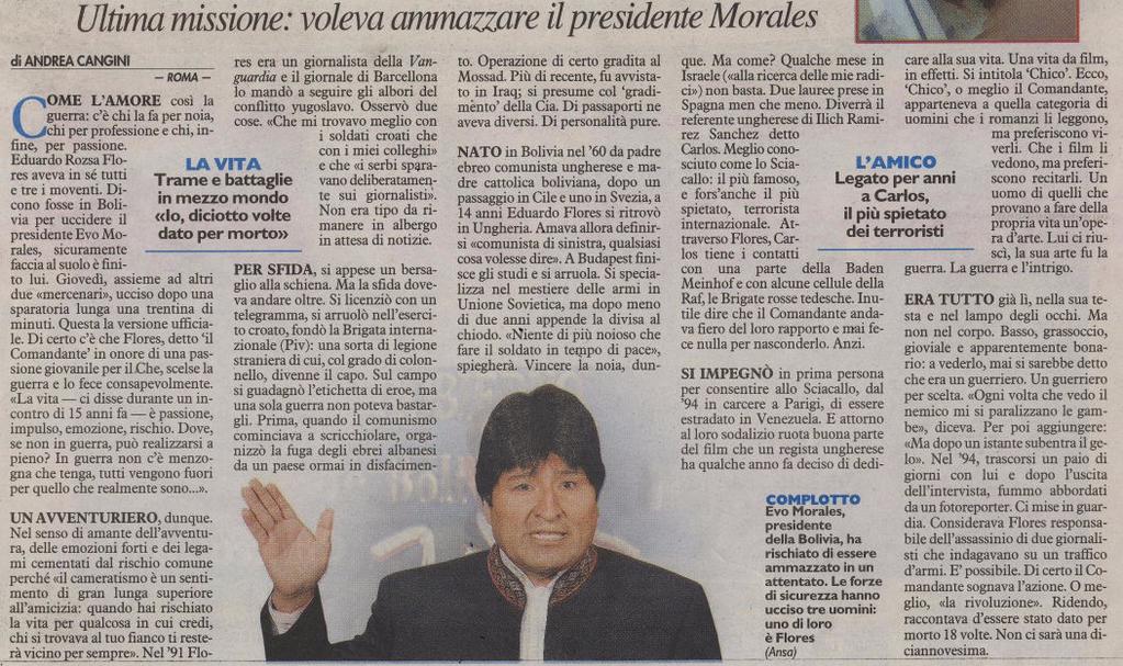Az olasz sajtó* Rózsa Flores Eduardo halála alkalmából a kalandor, legkíméletlenebb terrorista Marcos-barátról, a titkok harcosáról számol be felvillantva élete fontosabb eseményeit.