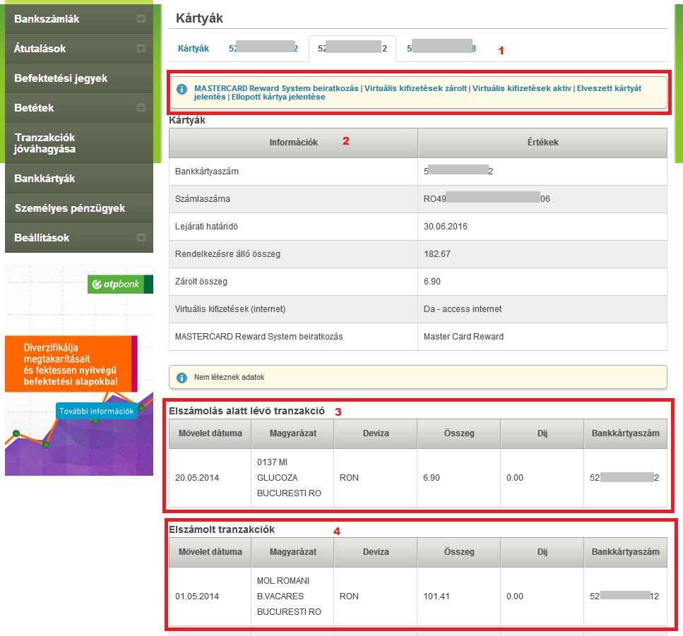 3.9. Személyes pénzügyek menü A Személyes pénzügyek menüben az ügyfelek (jogi és magánszemélyek egyaránt), az Internet Bank platformon keresztül valós idejű információkat kapnak az alábbiakról: