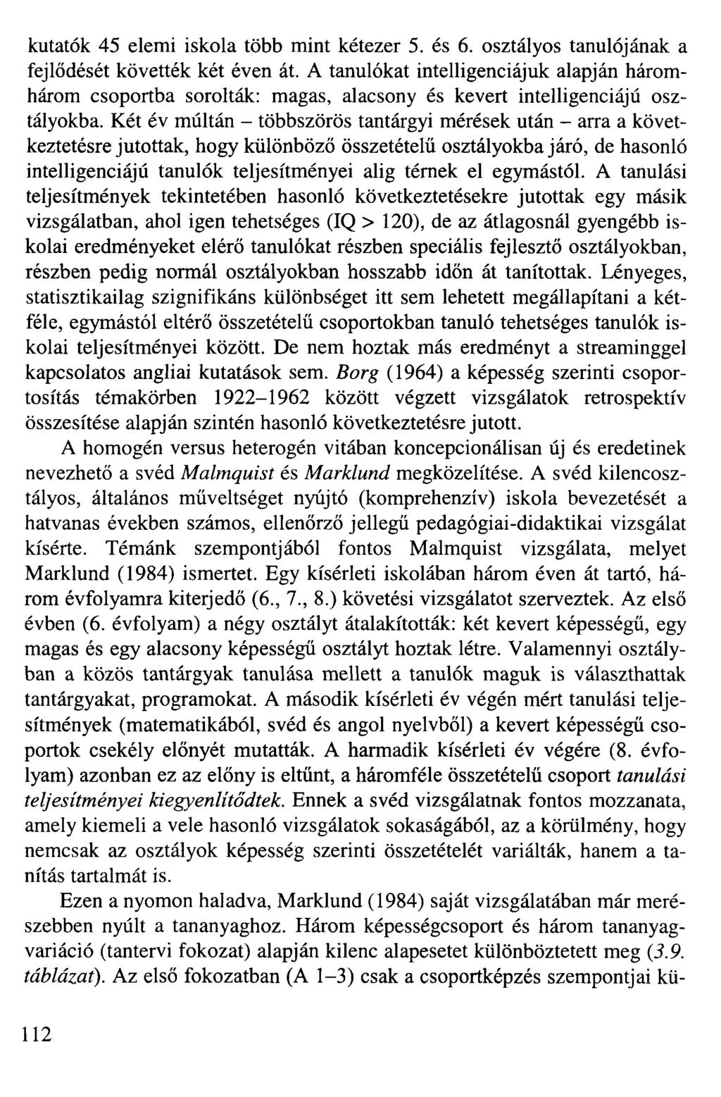 kutatók 45 elemi iskola több mint kétezer 5. és 6. osztályos tanulójának a fejlődését követték két éven át.