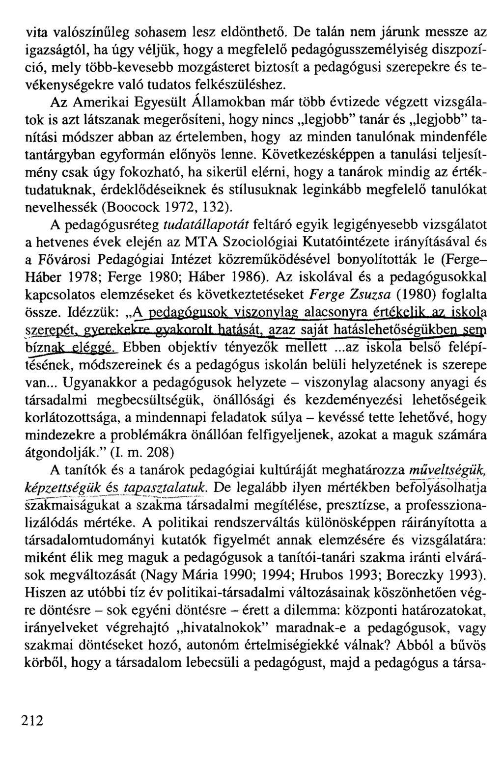 vita valószínűleg sohasem lesz eldönthető.