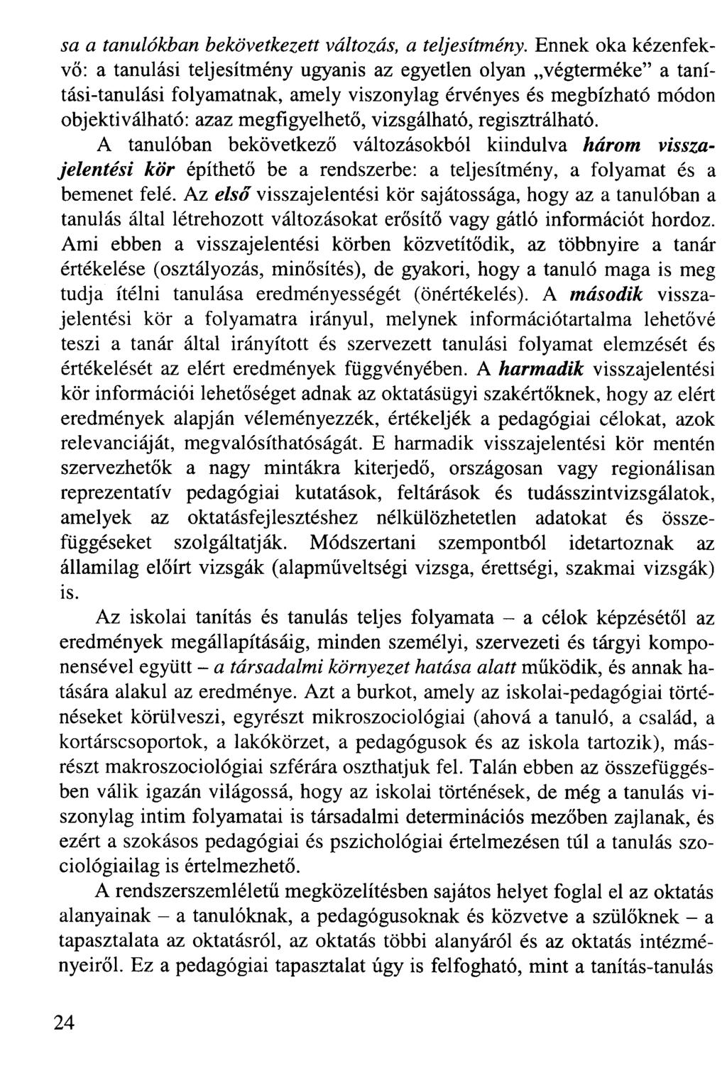 sa a tanulókban bekövetkezett változás, a teljesítmény.