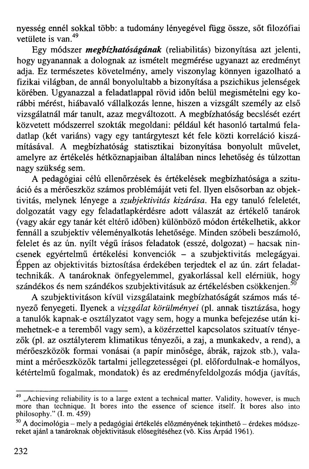 nyesség ennél sokkal több: a tudomány lényegével függ össze, sőt filozófiai vetülete is van.