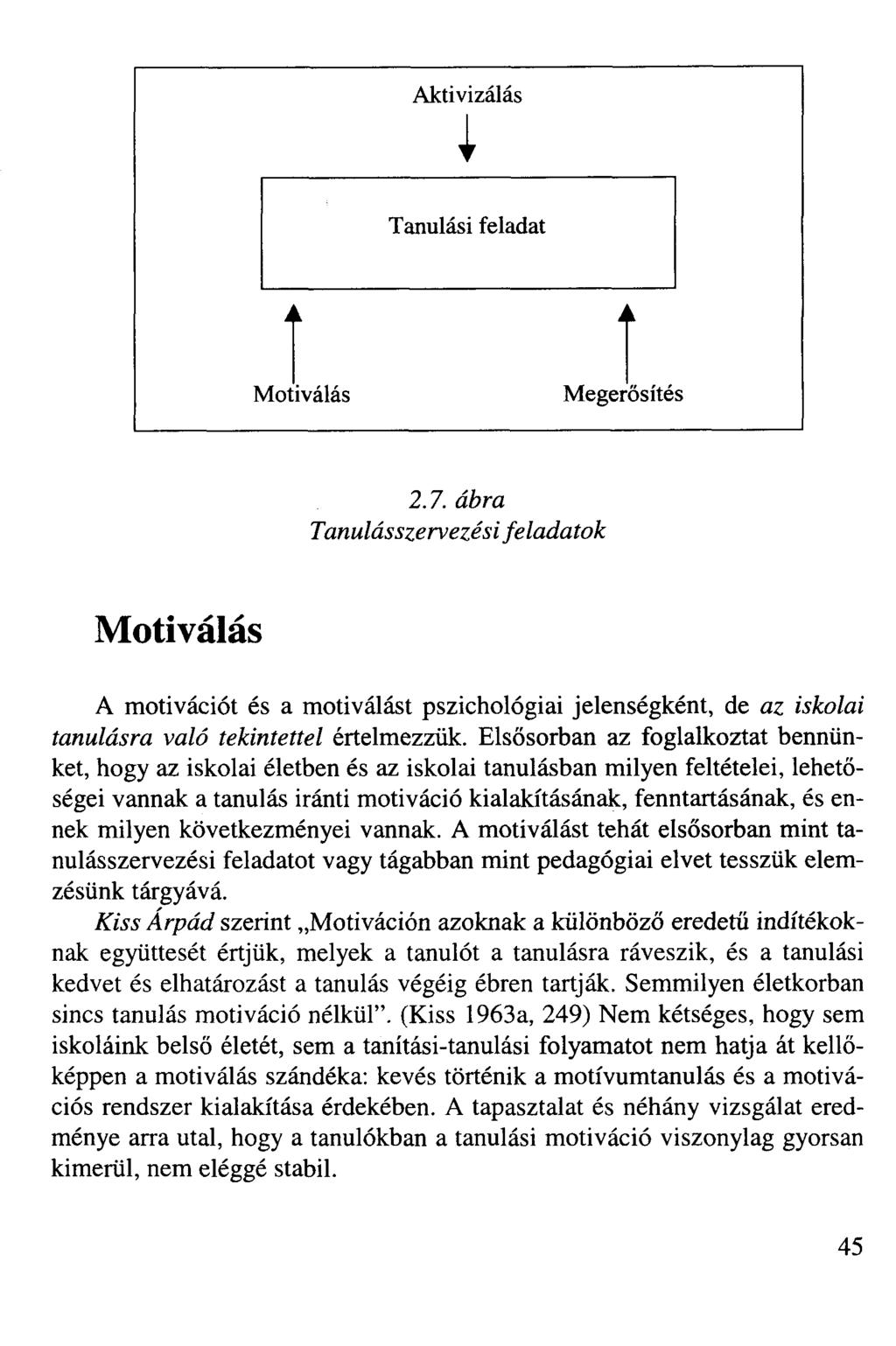 Aktivizálás Tanulási feladat Motiválás Megerősítés 2.7.