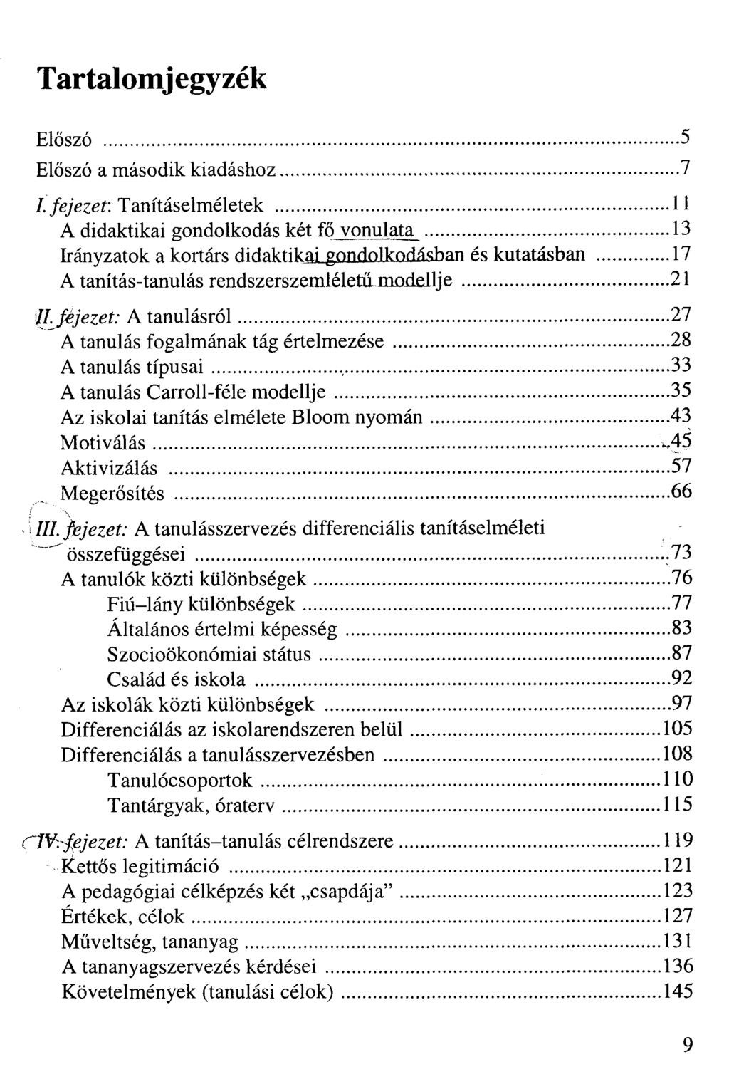 Tartalomj egy zék Előszó 5 Előszó a második kiadáshoz 7 I. fejezet.