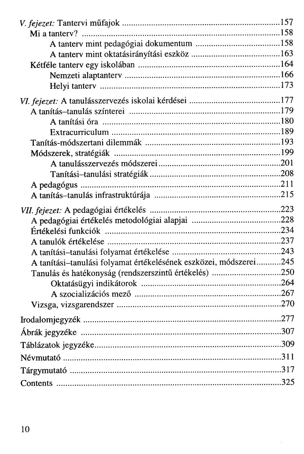 V. fejezet: Tantervi műfajok 157 Mi a tanterv?