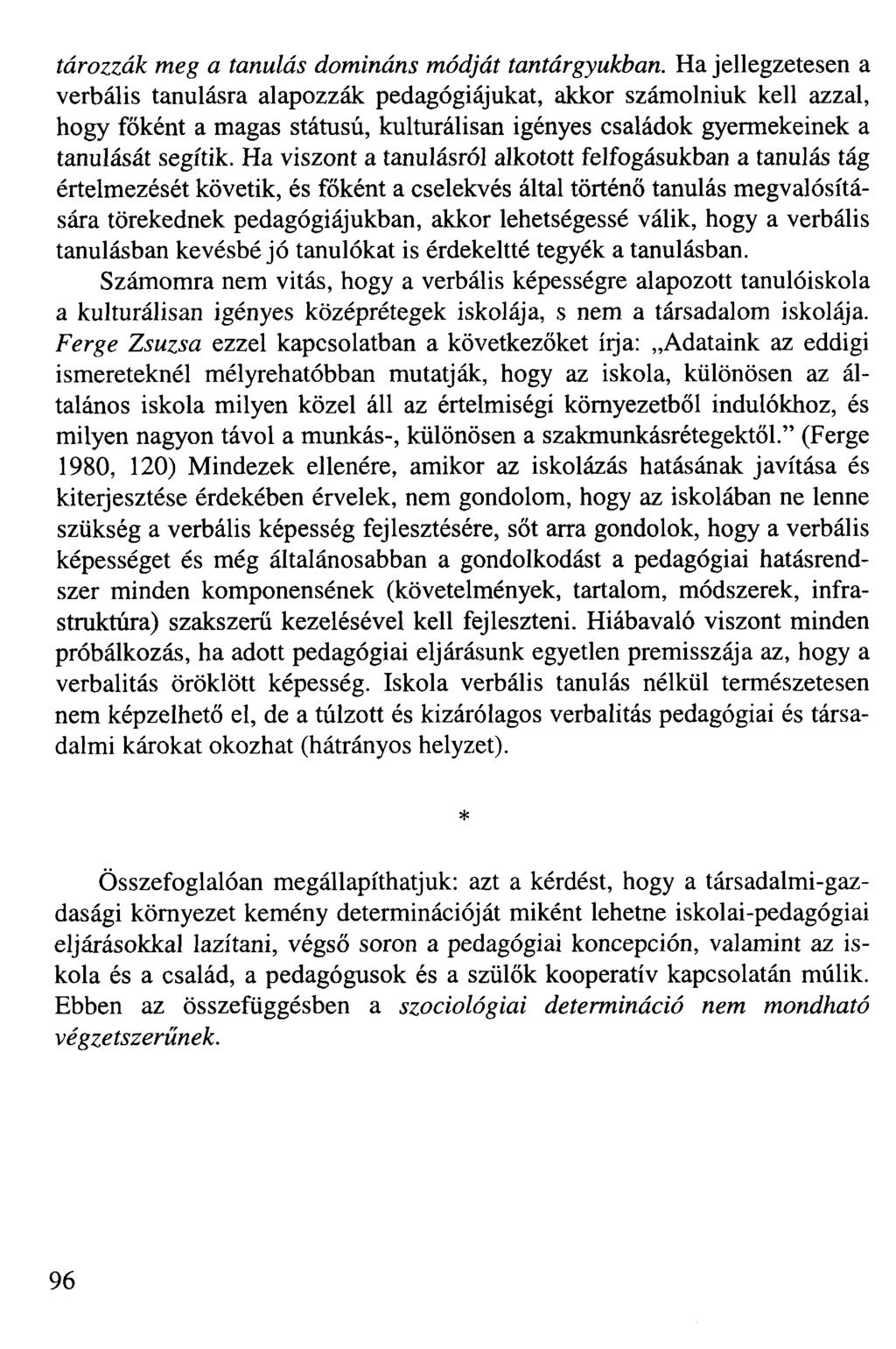 tározzák meg a tanulás domináns módját tantárgyukban.
