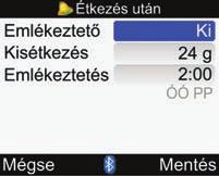 5 Az Alacsony vc. utáni emlékeztető be- és kikapcsolása: j Válassza ki az Emlékeztető beviteli mezőt, és nyomja meg a = gombot. j Válassza a Be vagy a Ki opciót, és nyomja meg a = gombot.