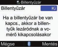 4. j A Billentyűzár felugró menü megjelenítéséhez nyomja meg a = gombot. j Válassza a Be vagy a Ki opciót.