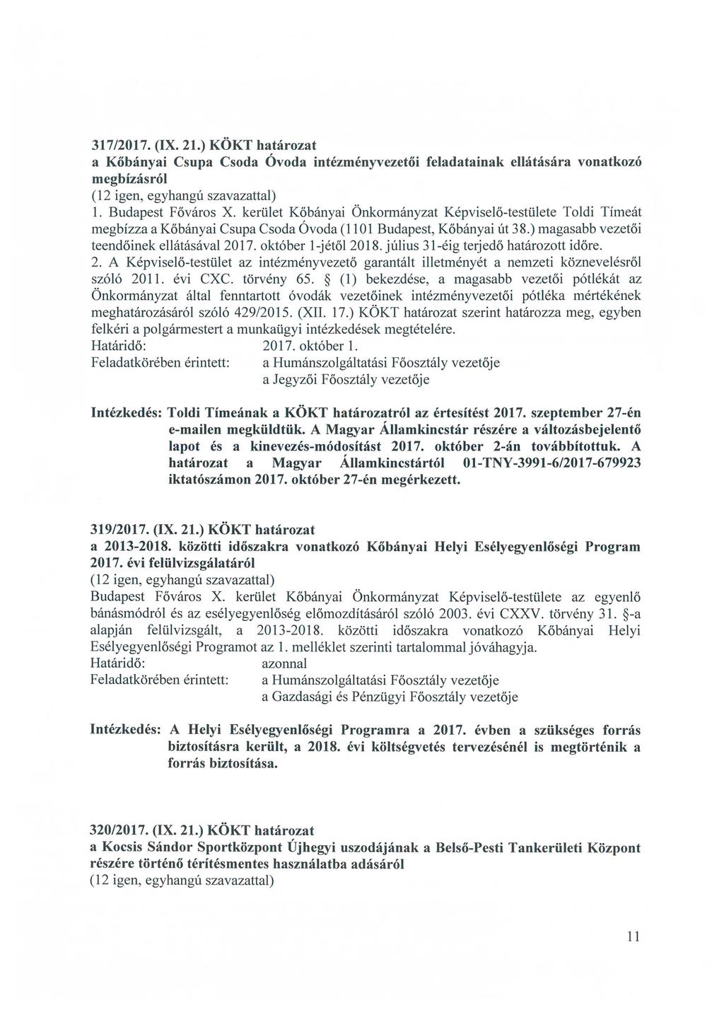 317/2017. (IX. 21.) KÖKT határozat a Kőbányai Csupa Csoda Óvoda intézményvezetői feladatainak ellátására vonatkozó megbízásról 1. Budapest Főváros X.