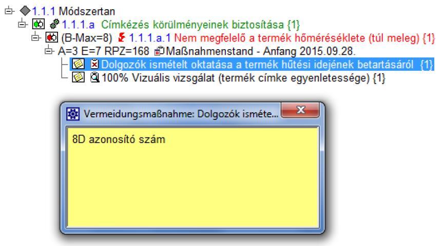 8.ábra 8D intézkedések feltüntetése az FMEA-ban A 8. ábrán látható, hogy a 8D intézkedések az azonosító számukkal együtt feljegyezhetők megjegyzésként az elemzésben.