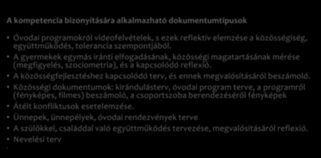 2 Kompetencia A gyermekcsoportok, közösségek alakulásának segítése, fejlesztése.