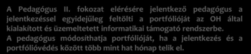 Pedagógus II. fokozat A portfólió feltöltése 3. (6) A Pedagógus II.