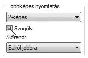 SPECIÁLIS NYOMTATÁSI FUNKCIÓK BEÁLLÍTÁSA Ez a rész a speciális nyomtatási funkciókat ismerteti. Ez a rész feltételezi, hogy a papírméretet és más alapvető beállításokat már kiválasztotta.