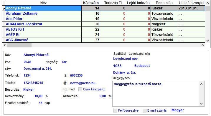 SZÁMLA MENÜ 16 Kiterített lista a nyomógombbal tud váltani a lista és a vevő részletes adatait is tartalmazó lista között.