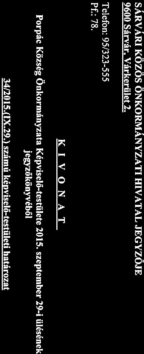 / számú határozatával elfogadott Porpác Község Helyi Esélyegyenlőségi Programját felülvizsgálta, és a felülvizsgálat során a módosításokkal, kiegészítésekkel egységes szerkezetbe