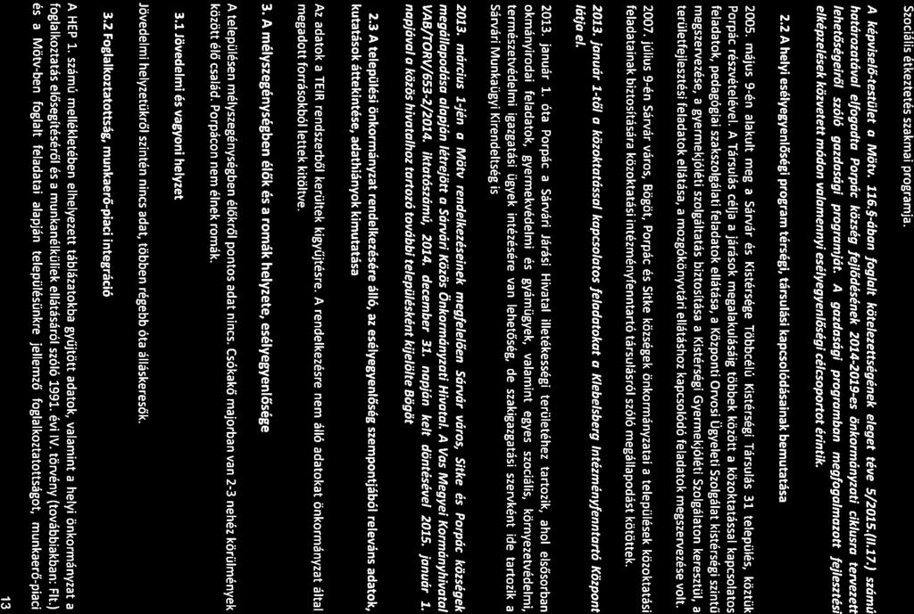 Szociális étkeztetés szakmai programja. A képviselő-testület a Mötv. 116.-ában foglalt kötelezettségének eleget téve 5/2015.(1L17.